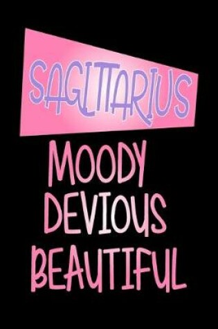 Cover of Sagittarius - Moody Devious Beautiful
