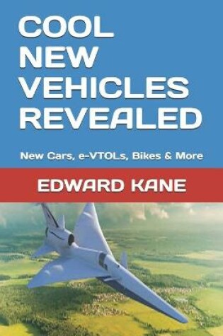 Cover of Cool New Vehicles Revealed
