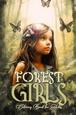 Cover of Forest Girls Coloring Book for Adults