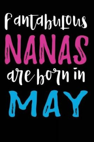 Cover of Fantabulous Nanas Are Born In May