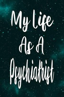 Book cover for My Life As A Psychiatrist