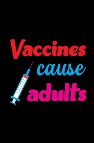 Cover of Vaccines Cause Adults