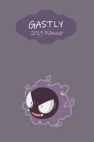 Cover of Gastly 2019 Planner