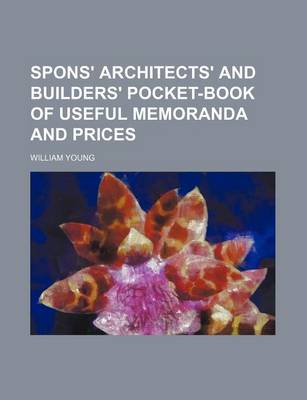 Book cover for Spons' Architects' and Builders' Pocket-Book of Useful Memoranda and Prices