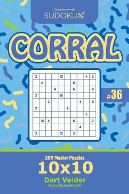 Book cover for Sudoku Corral - 200 Master Puzzles 10x10 (Volume 36)