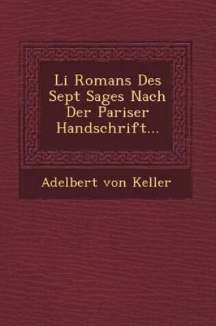 Cover of Li Romans Des Sept Sages Nach Der Pariser Handschrift...