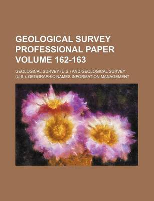 Book cover for Geological Survey Professional Paper Volume 162-163