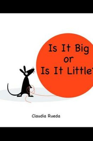 Cover of Is it Big or is it Little?