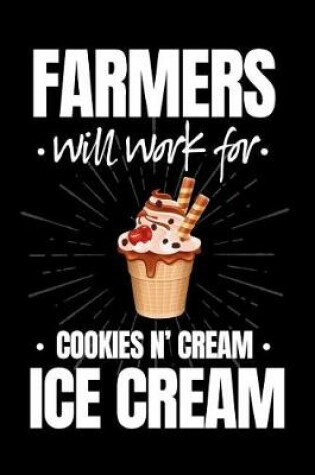 Cover of Farmers Will Work For Cookies N' Cream Ice Cream