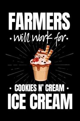 Book cover for Farmers Will Work For Cookies N' Cream Ice Cream