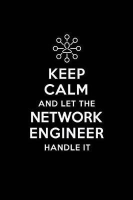 Book cover for Keep Calm and Let the Network Engineer Handle It