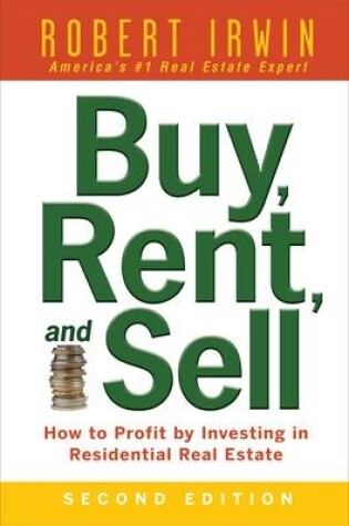 Cover of Buy, Rent, and Sell: How to Profit by Investing in Residential Real Estate