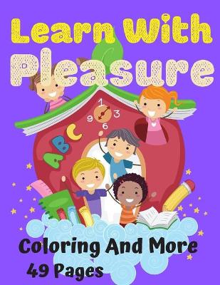 Book cover for Learn With Pleasure Coloring And More 49 Pages