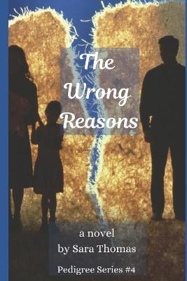 Book cover for The Wrong Reasons