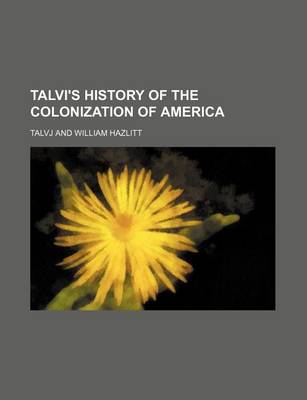 Book cover for Talvi's History of the Colonization of America (Volume 1)