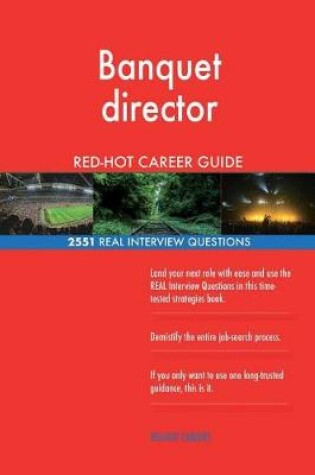 Cover of Banquet director RED-HOT Career Guide; 2551 REAL Interview Questions