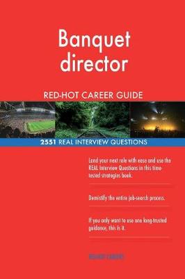 Book cover for Banquet director RED-HOT Career Guide; 2551 REAL Interview Questions