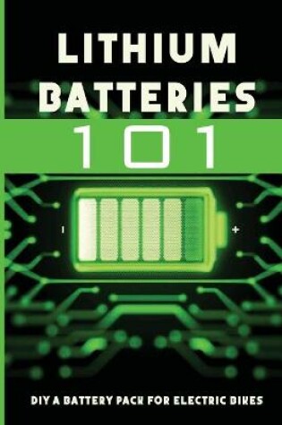 Cover of Lithium Batteries 101