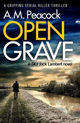 Open Grave by A.M. Peacock