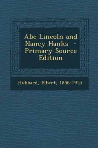 Cover of Abe Lincoln and Nancy Hanks - Primary Source Edition