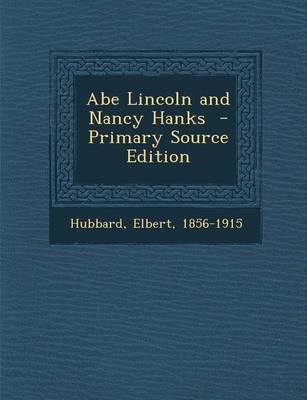 Book cover for Abe Lincoln and Nancy Hanks - Primary Source Edition