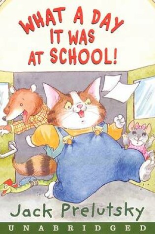 Cover of What a Day It Was at School! Unabridged CD