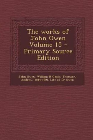 Cover of Works of John Owen Volume 15