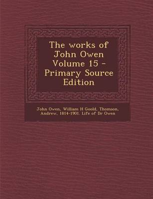 Book cover for Works of John Owen Volume 15