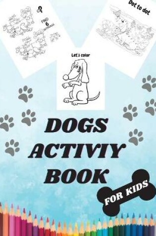 Cover of Dogs Activity Book For Kids