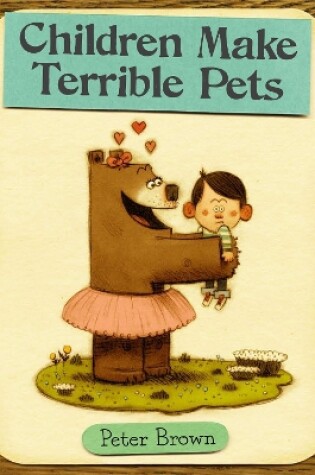 Cover of Children Make Terrible Pets