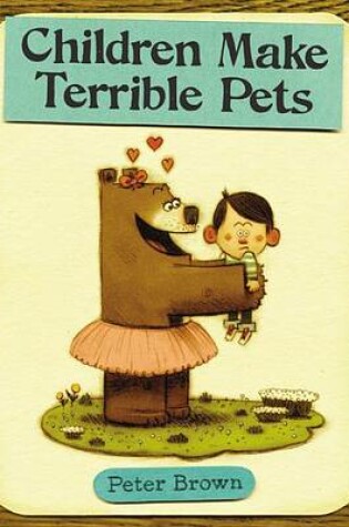 Cover of Children Make Terrible Pets