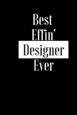 Book cover for Best Effin Designer Ever