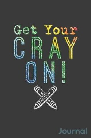Cover of Get Your Cray on Journal