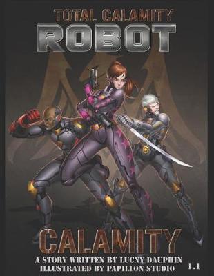 Book cover for Total Calamity Robot Book 1.1- CALAMITY