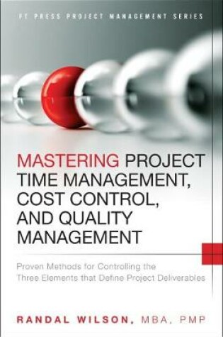 Cover of Mastering Project Time Management, Cost Control, and Quality Management