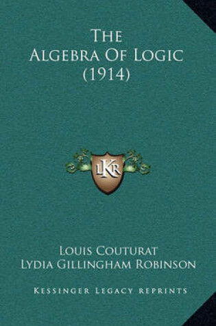 Cover of The Algebra of Logic (1914)