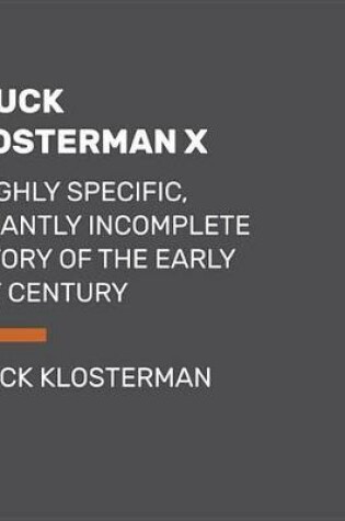 Cover of Chuck Klosterman X