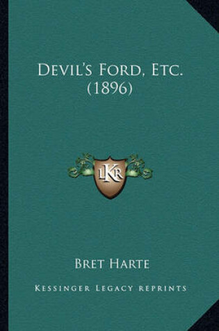 Cover of Devil's Ford, Etc. (1896) Devil's Ford, Etc. (1896)