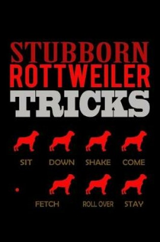 Cover of Stubborn Rottweiler Tricks