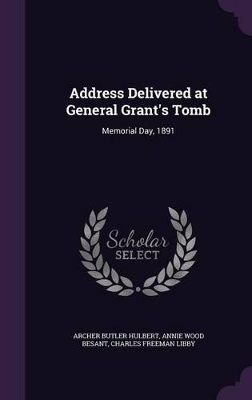 Book cover for Address Delivered at General Grant's Tomb