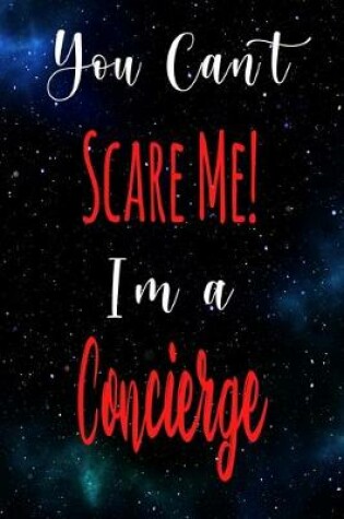 Cover of You Can't Scare Me! I'm A Concierge