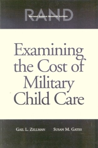 Cover of Examining the Cost of Military Child Care 2002