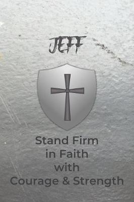 Book cover for Jeff Stand Firm in Faith with Courage & Strength