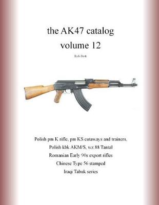 Book cover for The AK47 catalog volume 12