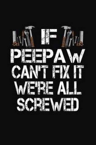 Cover of If Peepaw Can't Fix We're All Screwed