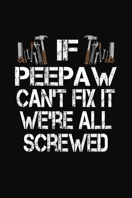 Book cover for If Peepaw Can't Fix We're All Screwed