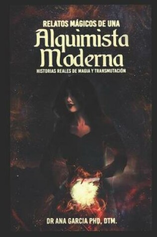 Cover of Relatos Magicos de una Alquimista Moderna