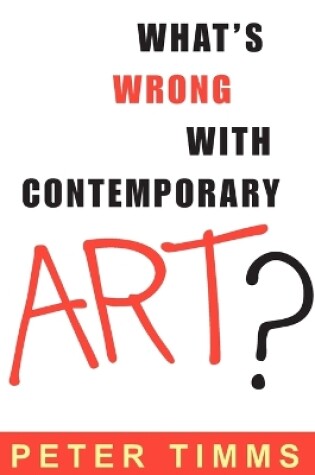 Cover of What's Wrong with Contemporary Art?