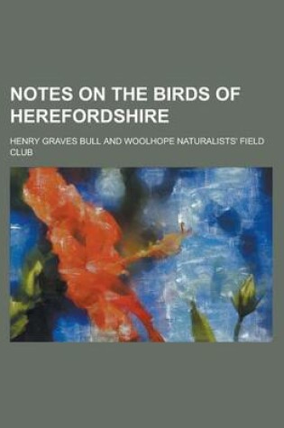 Cover of Notes on the Birds of Herefordshire