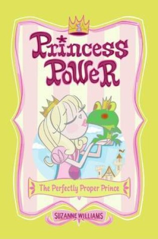 Cover of Princess Power #1: The Perfectly Proper Prince